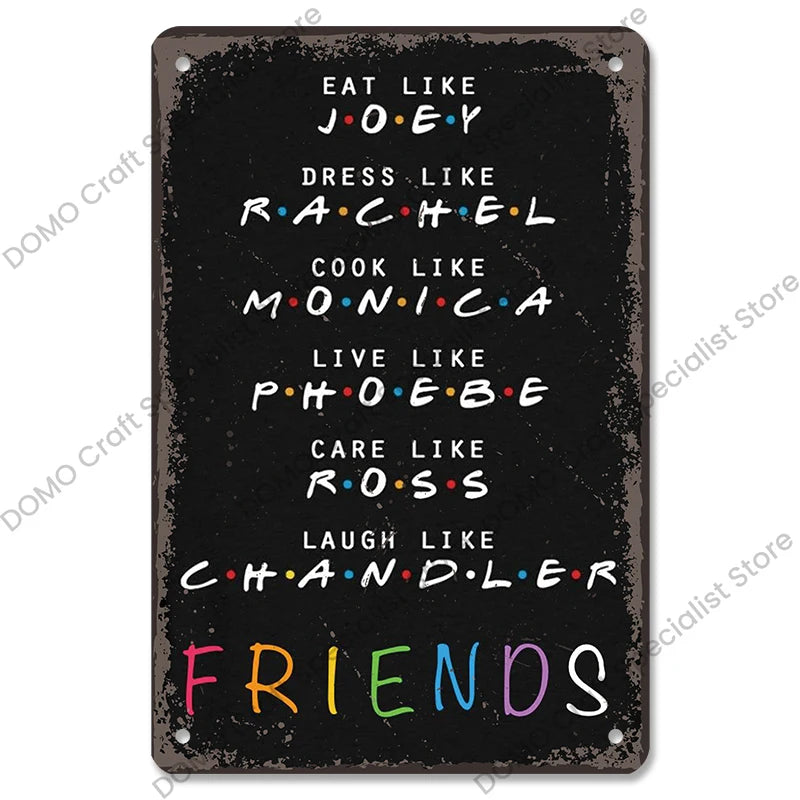 "Friends" Metal Signs