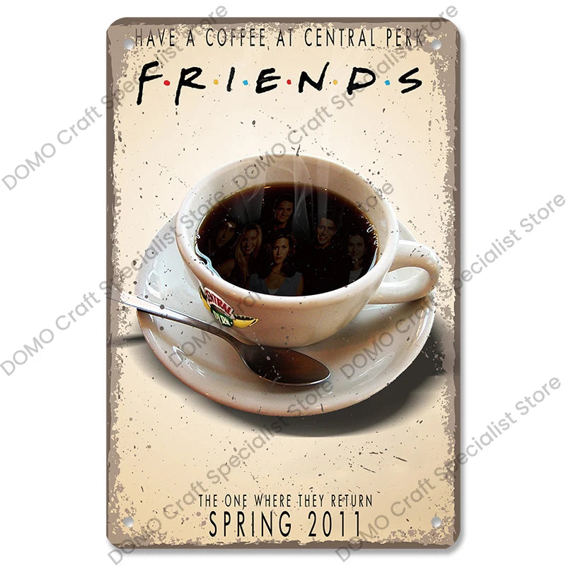"Friends" Metal Signs