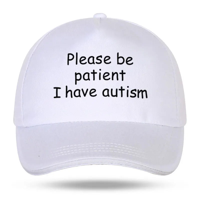 "Please Be Patient I Have Autism" Cap