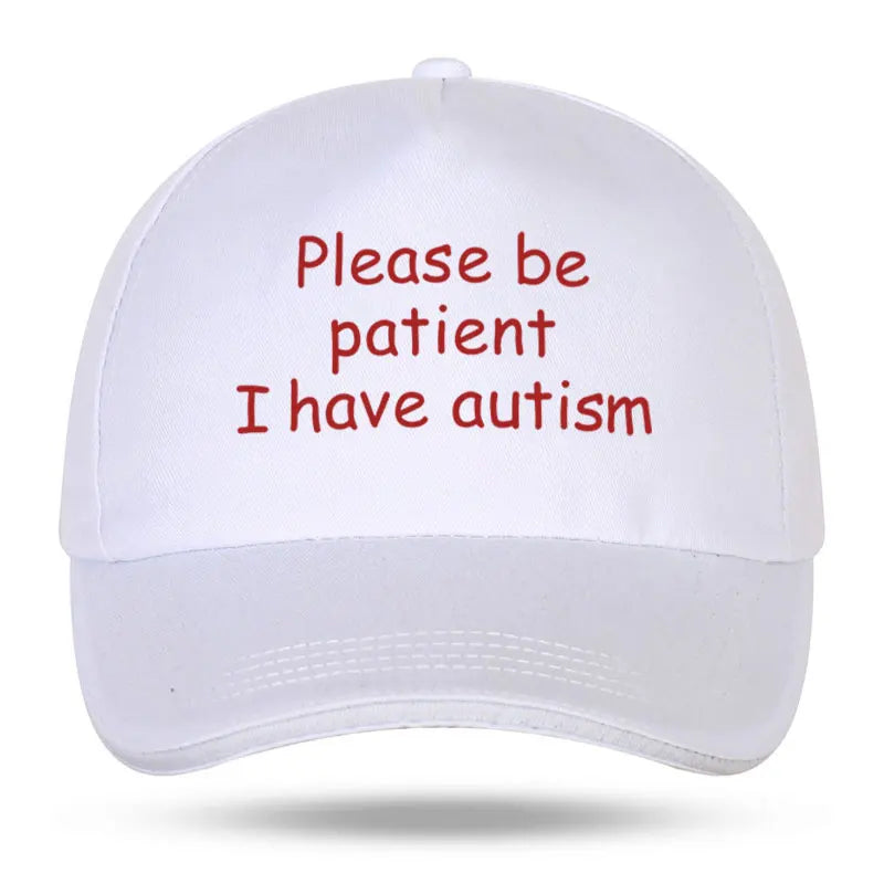 "Please Be Patient I Have Autism" Cap