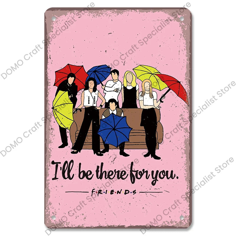 "Friends" Metal Signs