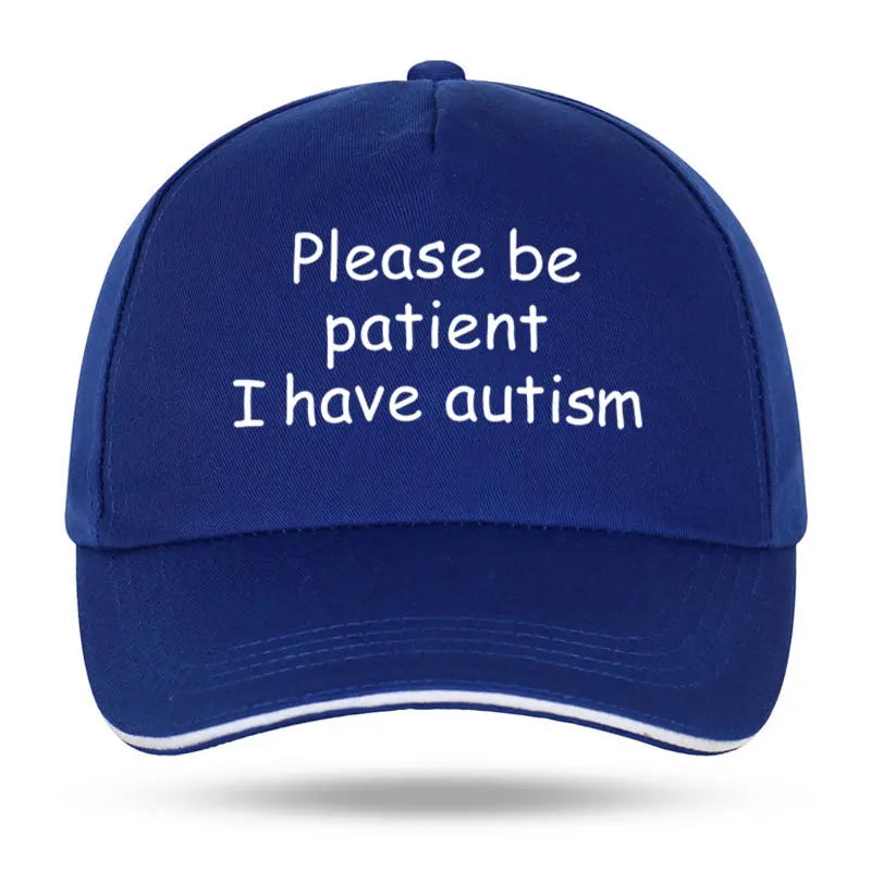 "Please Be Patient I Have Autism" Cap