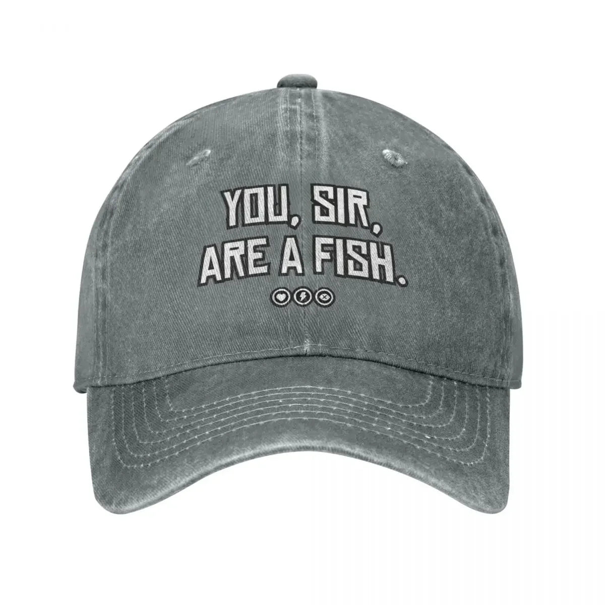 "You, sir, are a fish" Cap