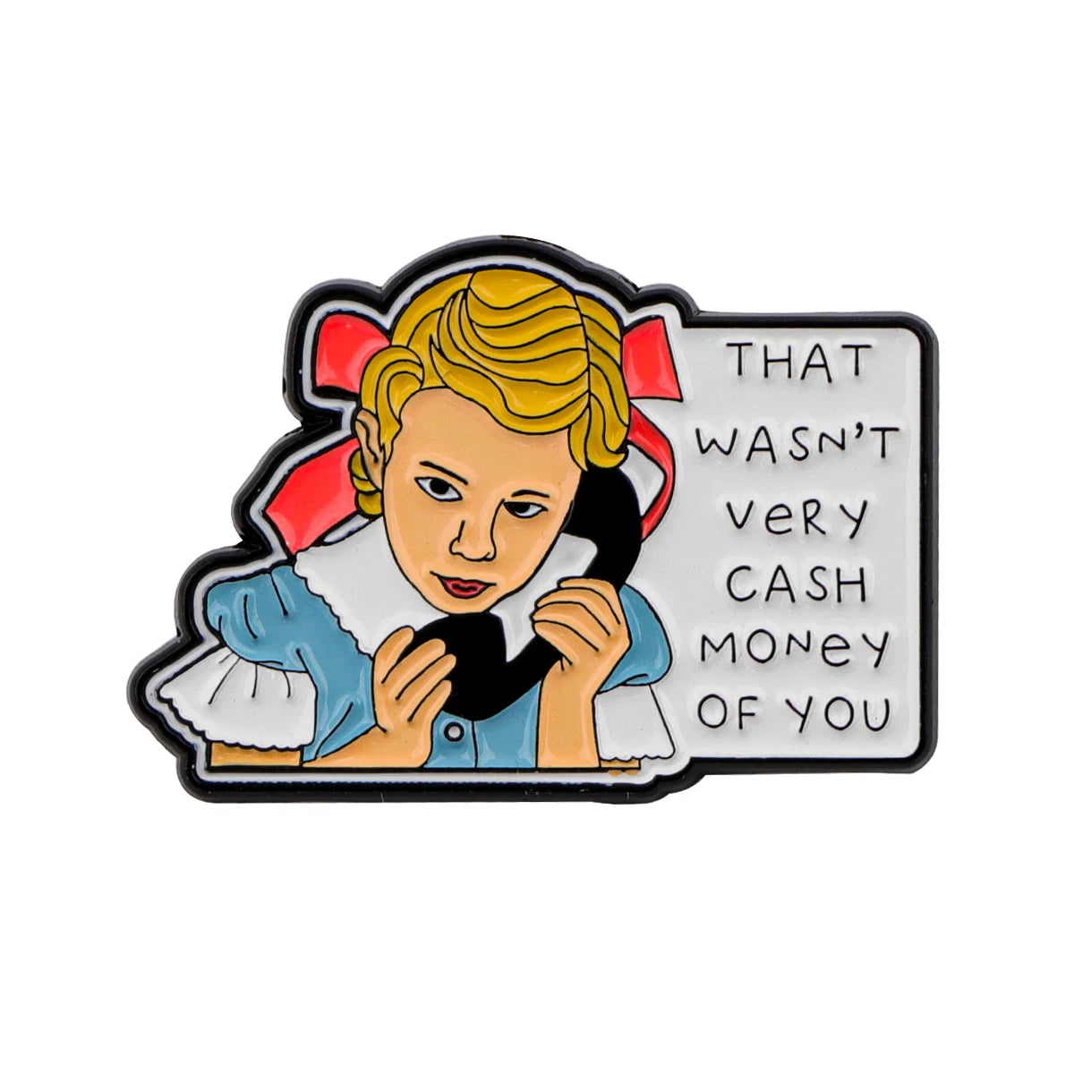Funny Phrase Enamel Pins