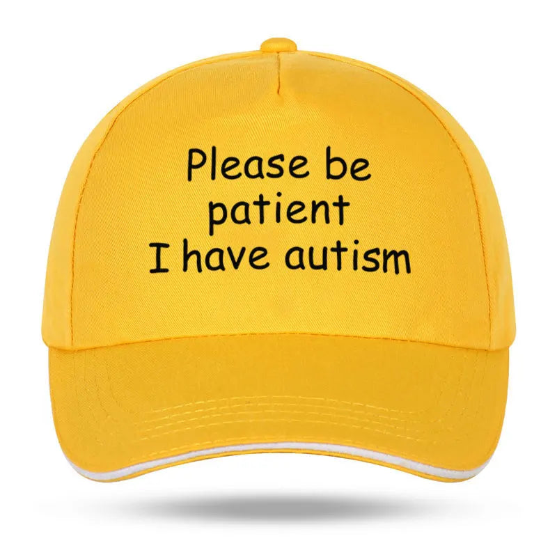 "Please Be Patient I Have Autism" Cap