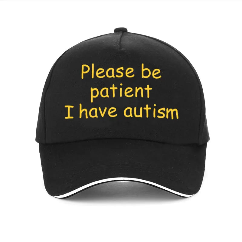 "Please Be Patient I Have Autism" Cap