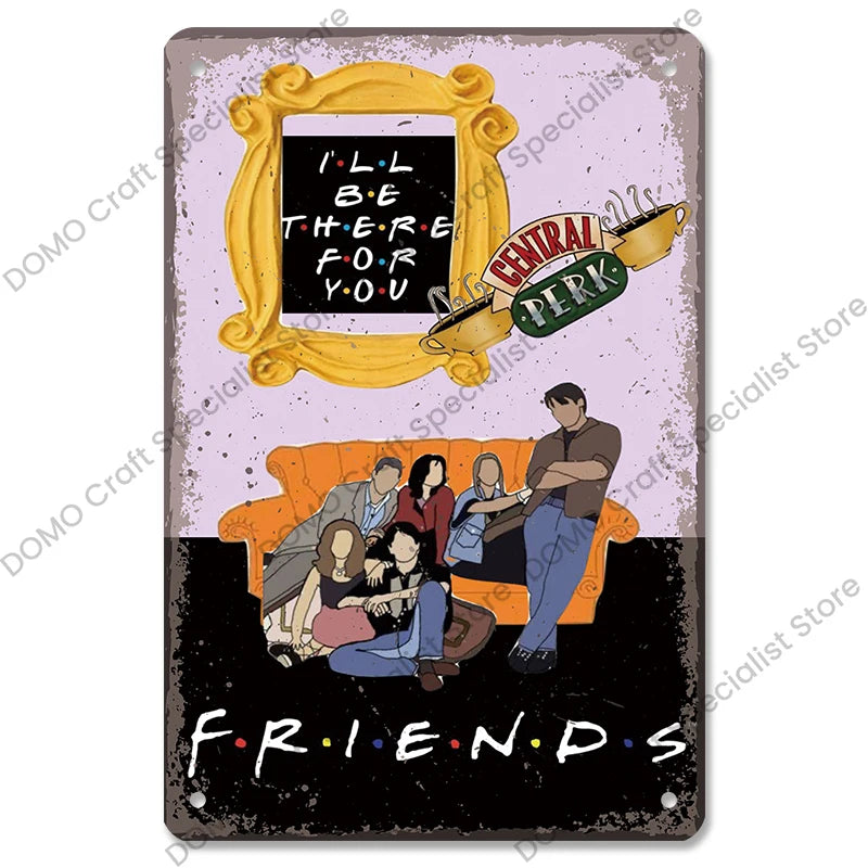 "Friends" Metal Signs